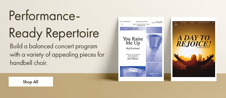 Shop performance-ready handbell repertoire to build a balanced concert program for your hanbell choir.